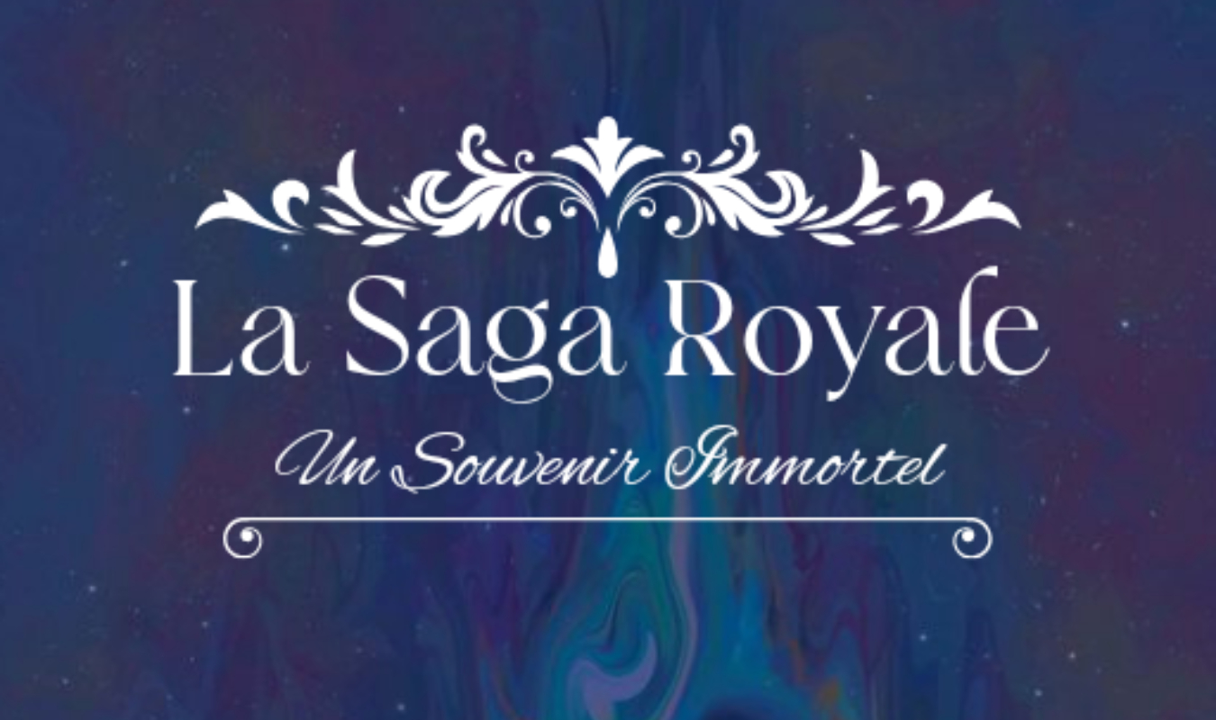 La Saga Royale : Un souvenir Immortel