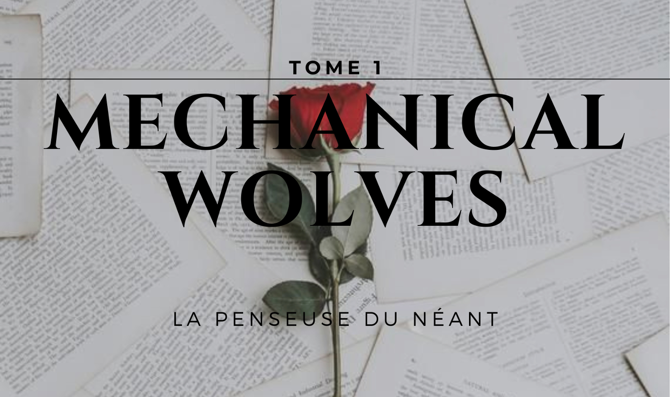 Mechanical Wolves : La rose