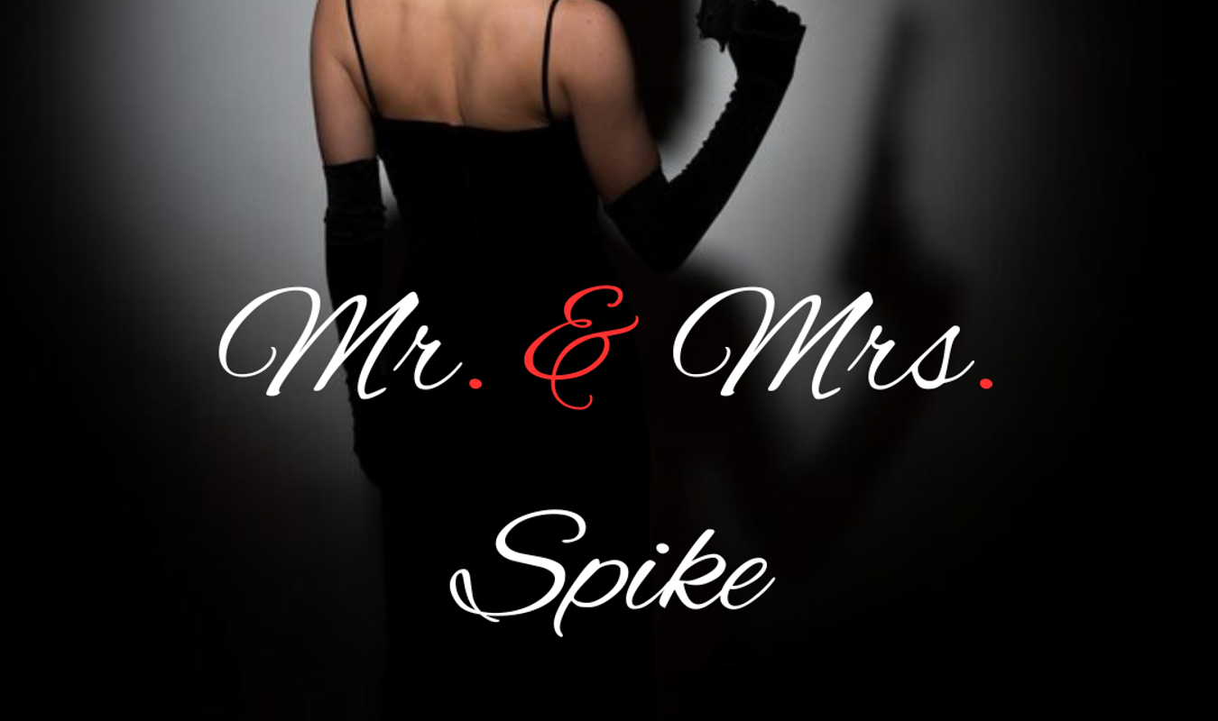 Mr. & Mrs. Spike