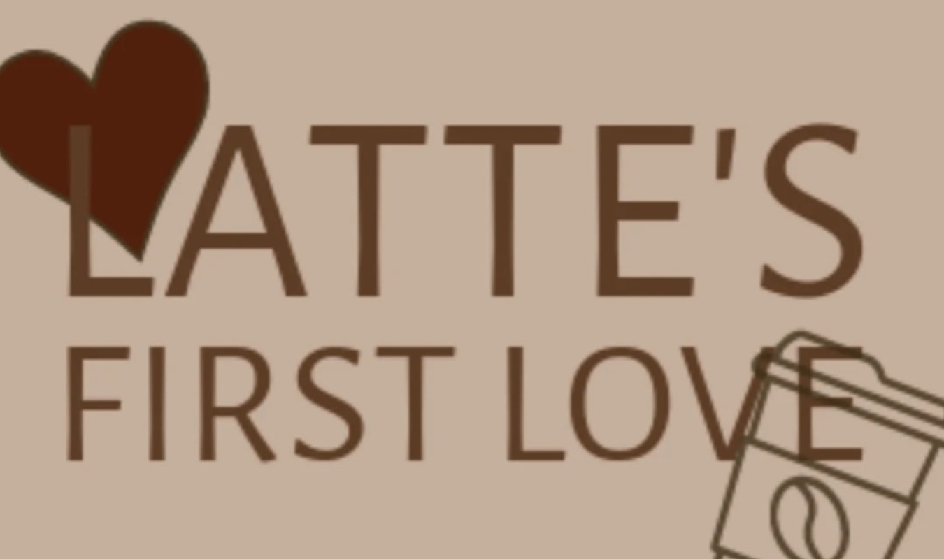 Latte's first love