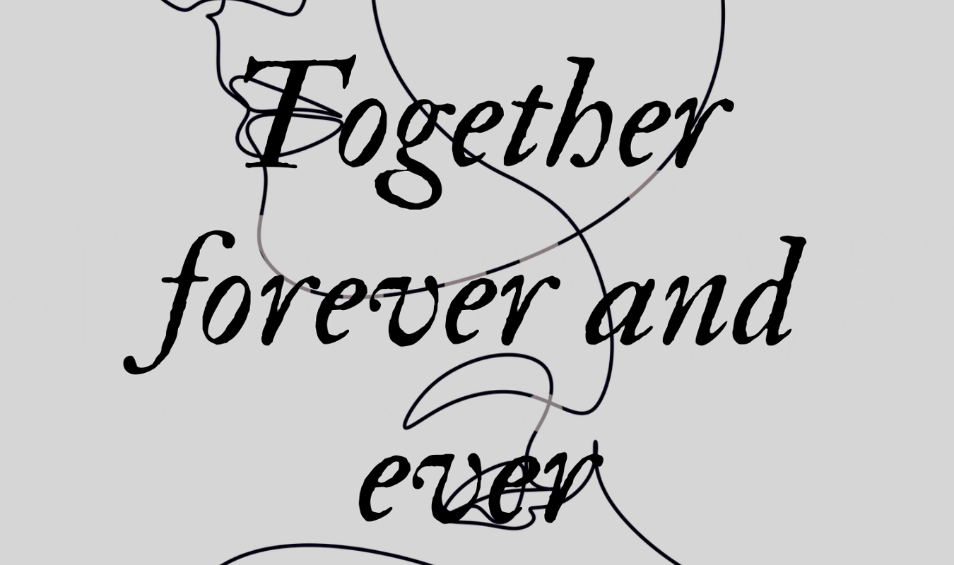 Together Forever and Ever
