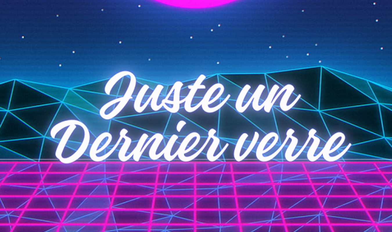 Juste un dernier verre