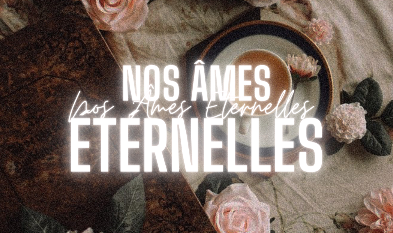 Nos Âmes Éternelles
