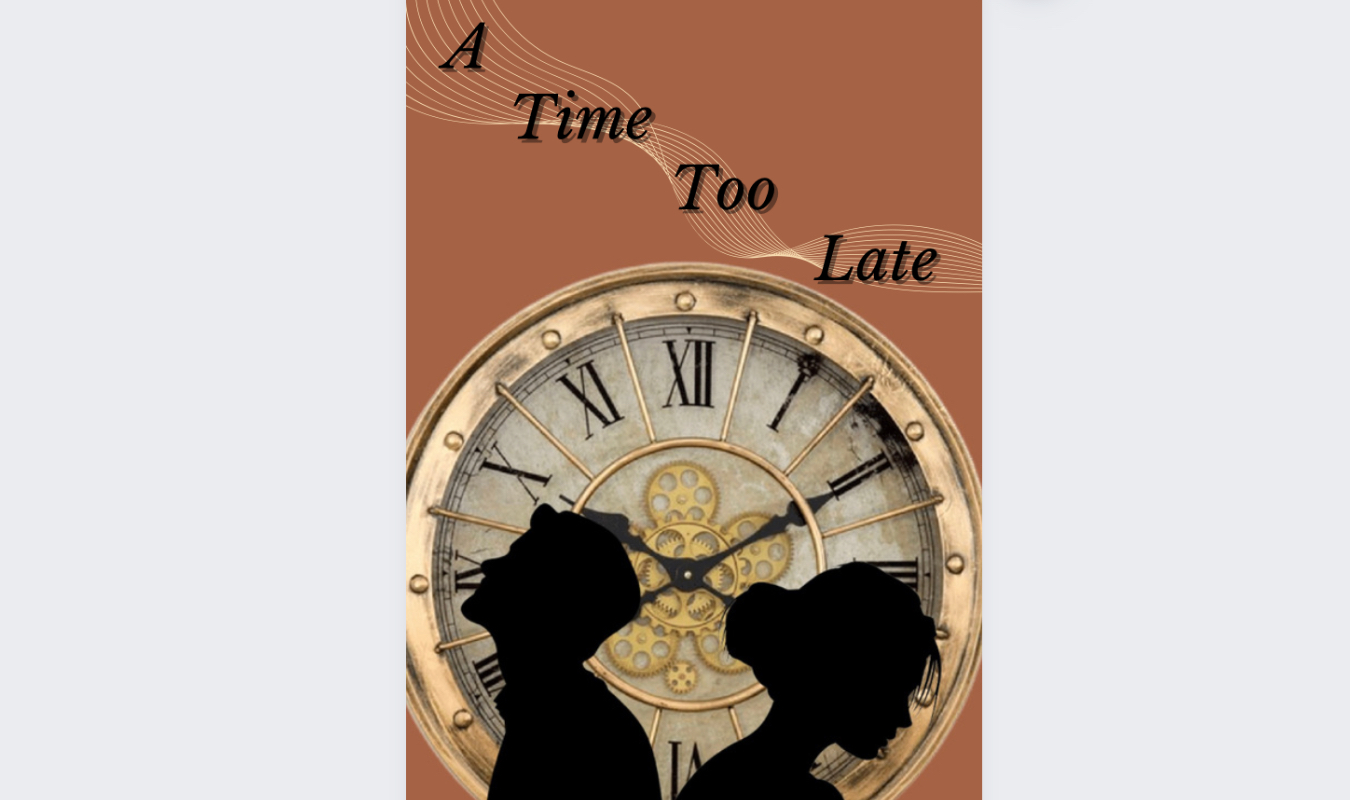 A Time Too Late