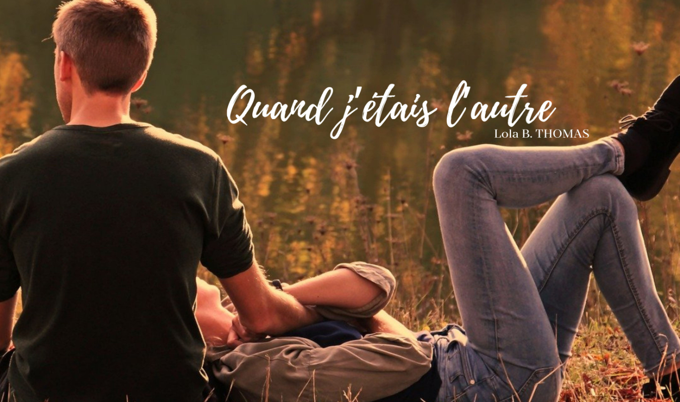 Quand j'étais l'autre