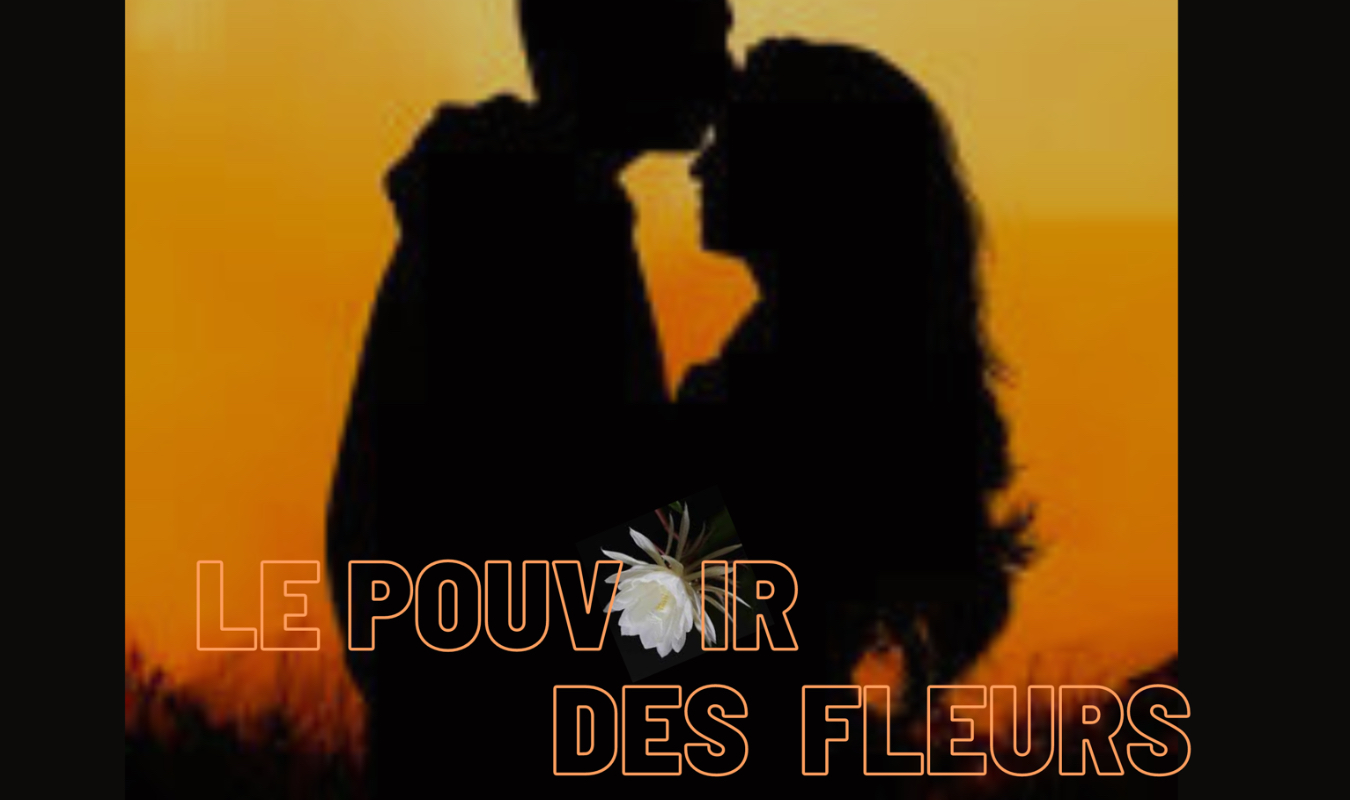 Le pouvoir des fleurs