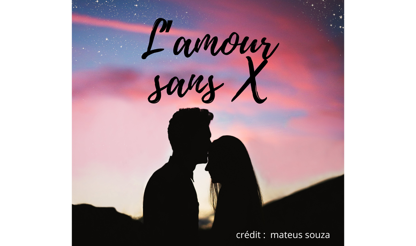 L'amour sans X