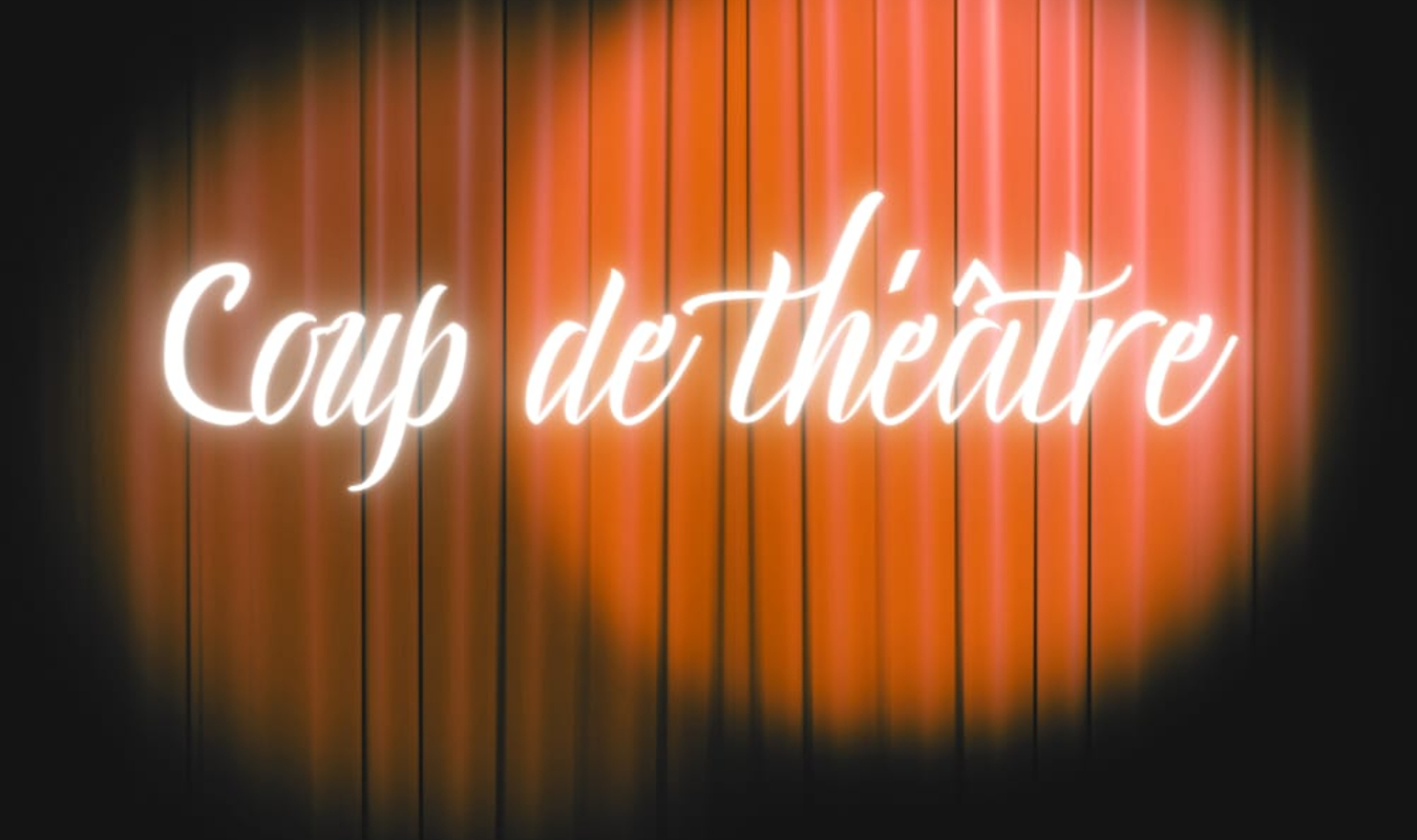 Coup de théâtre