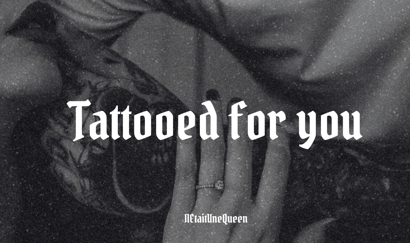 Tattooed for you