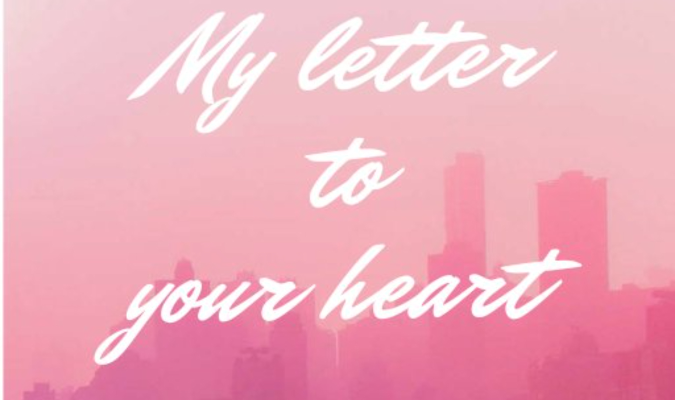 My letter to your heart