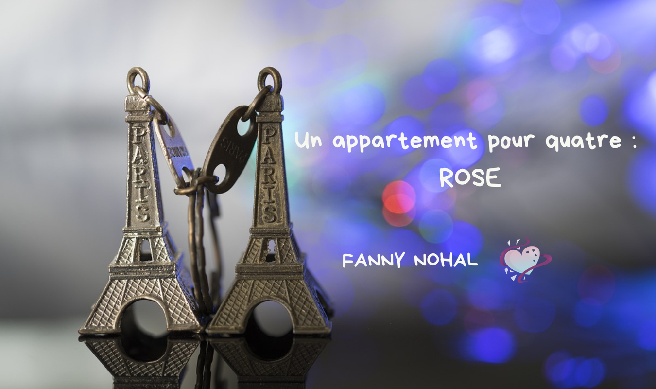 Un appartement pour quatre: Rose