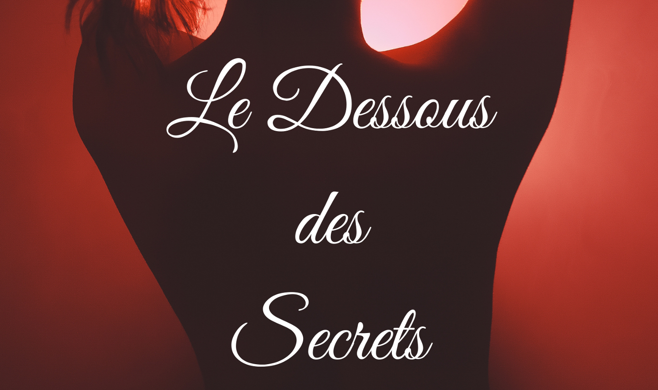 Le Dessous des Secrets