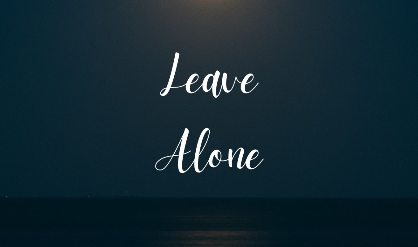 Leave Alone 