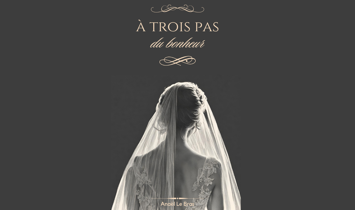 A trois pas du bonheur