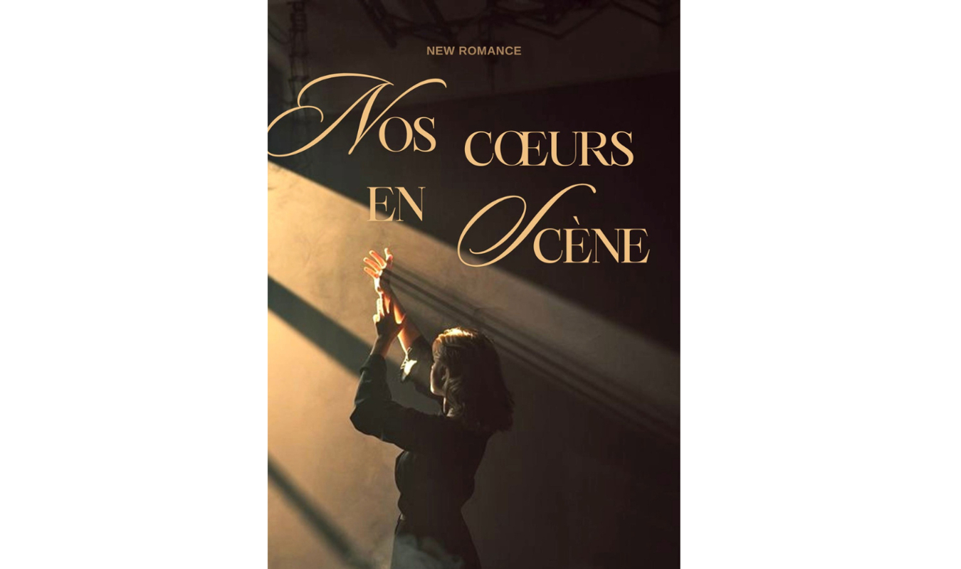 Nos cœurs en scène