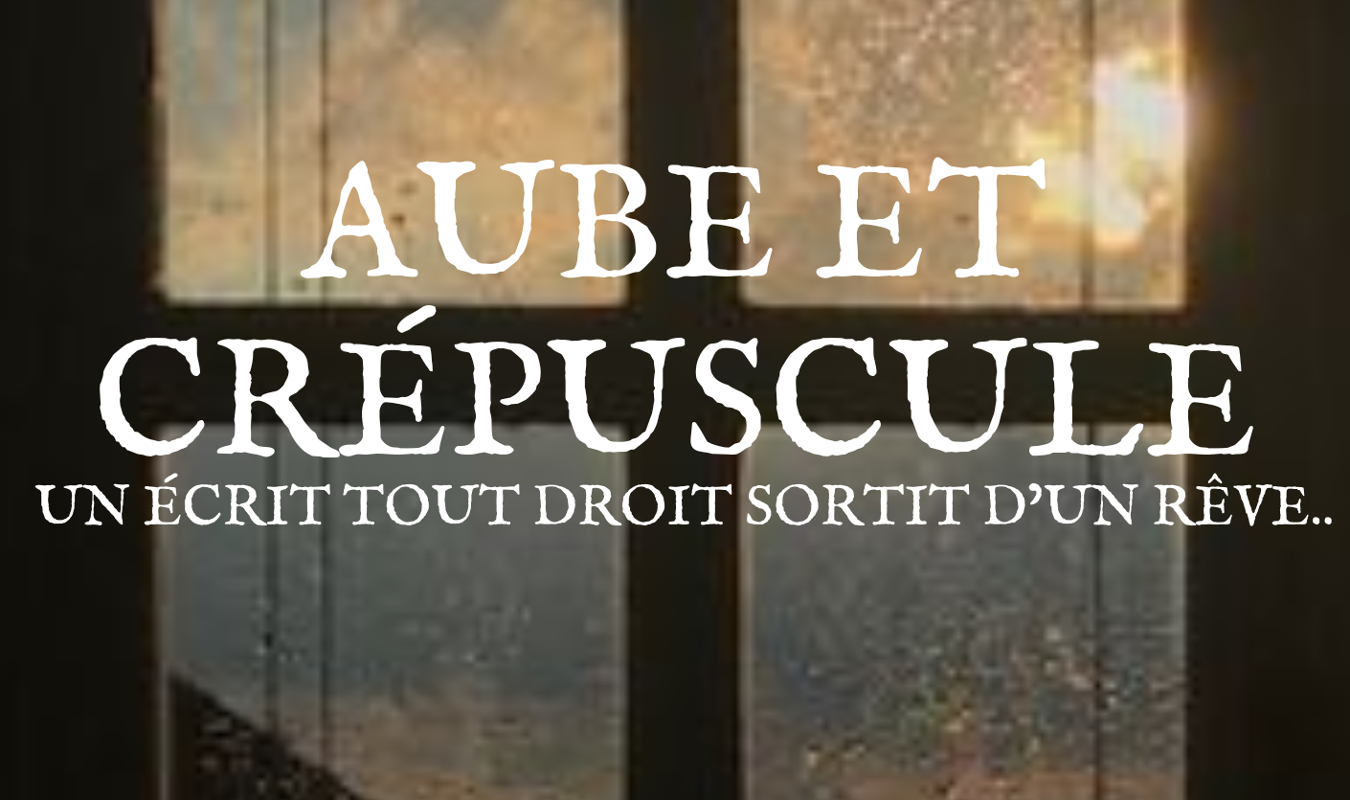 Aube et crépuscule