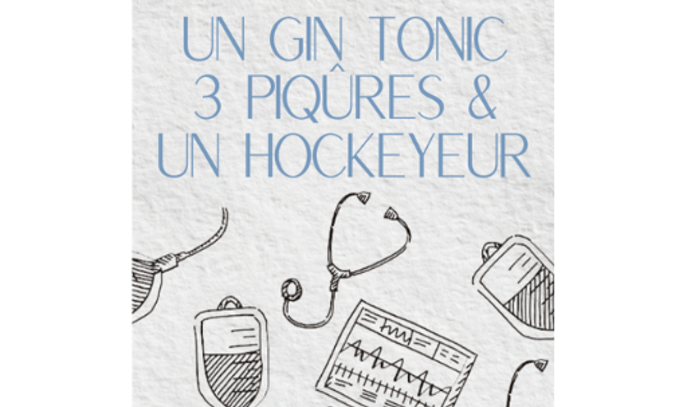 Un Gin Tonic, Trois piqûres et un Hockeyeur