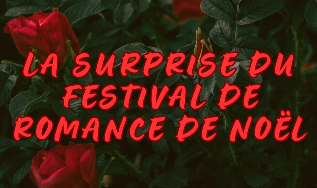 La surprise du Festival de Romance de Noël