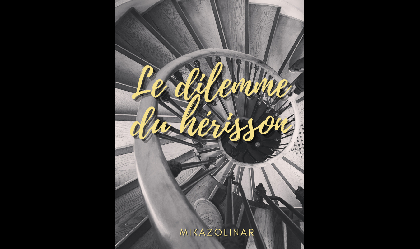 Le Dilemme du Hérisson