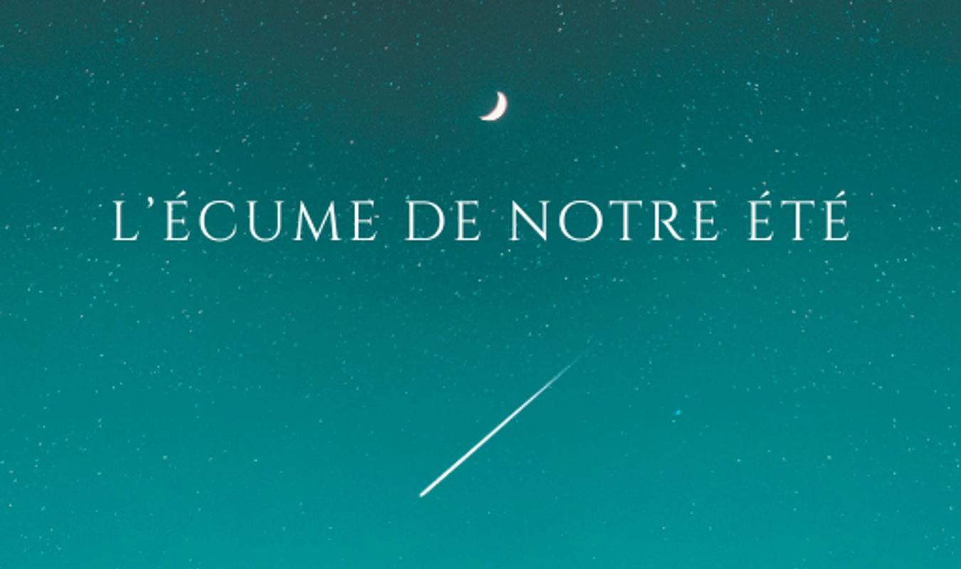 L'écume notre été