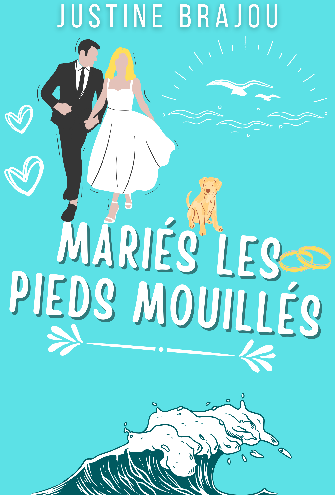 Mariés les pieds mouillés [Autoédition]