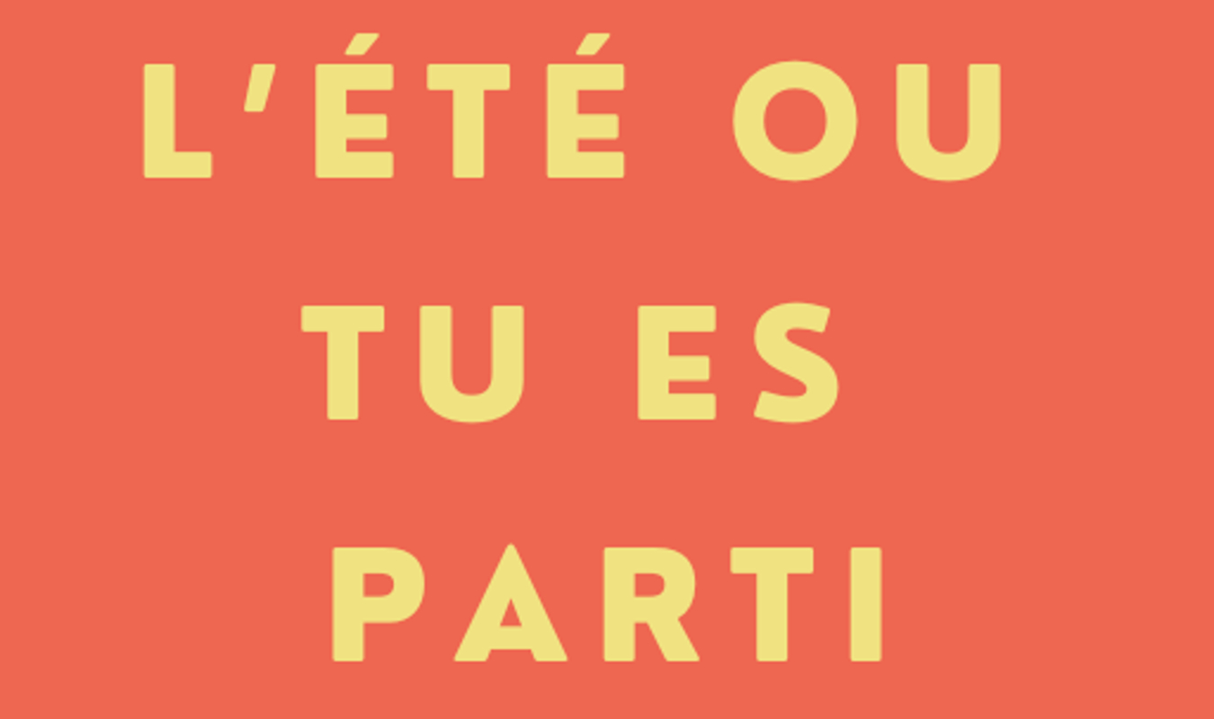 L'été ou tu es parti