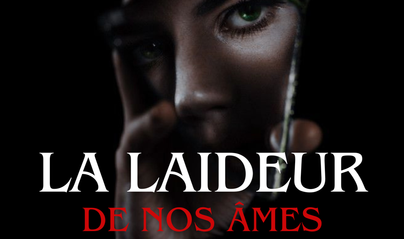 La laideur de nos âmes 