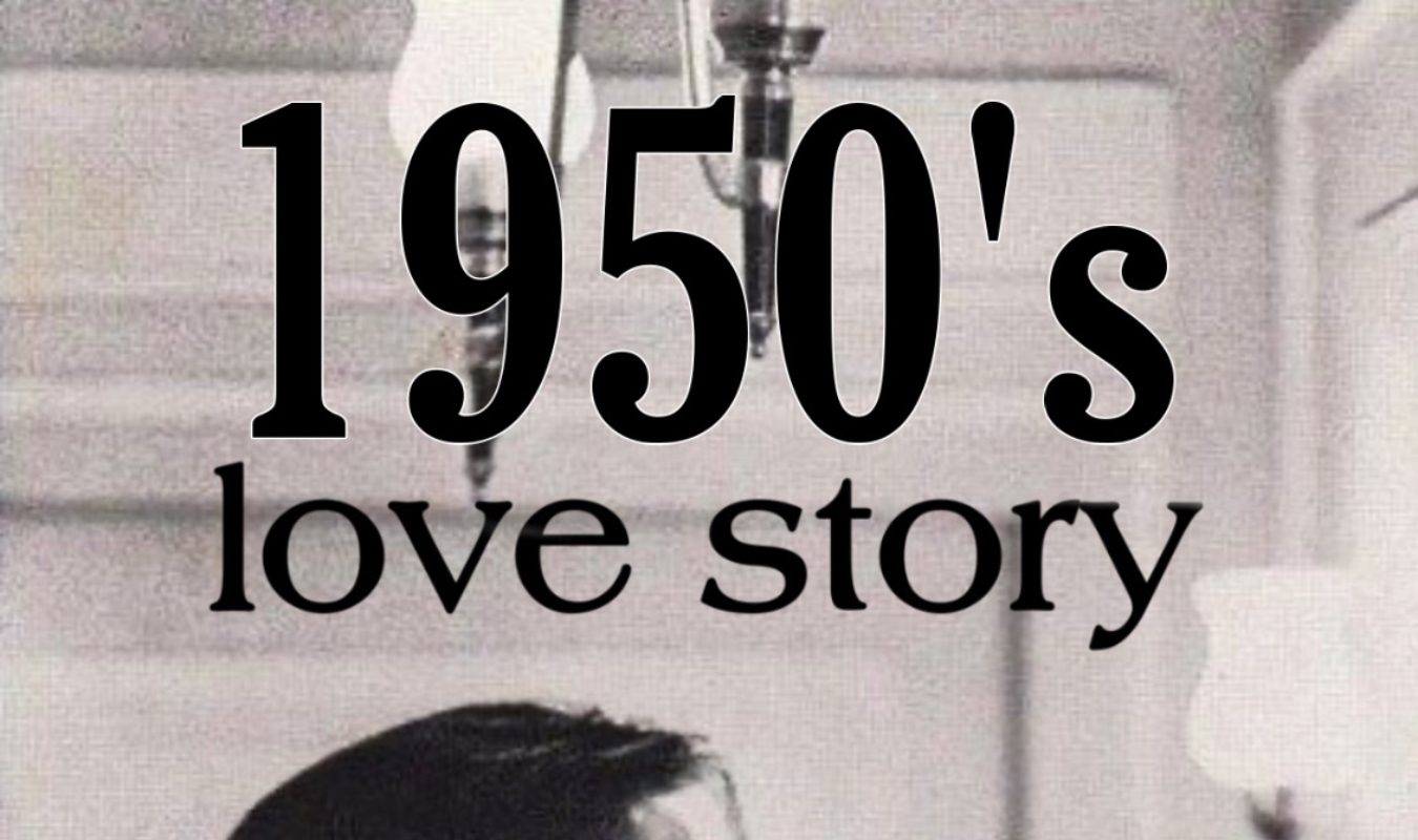1950’s love story 