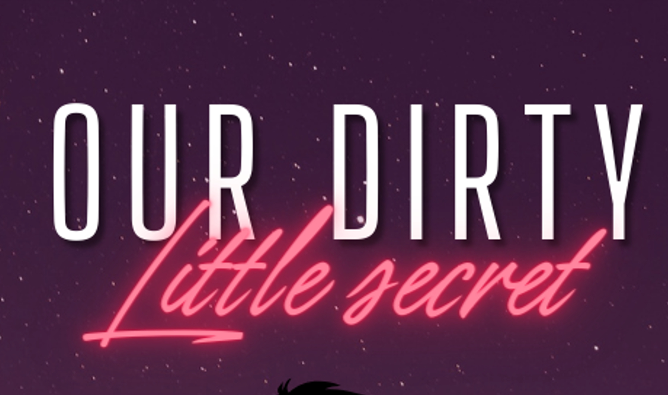 Our Dirty Little Secret