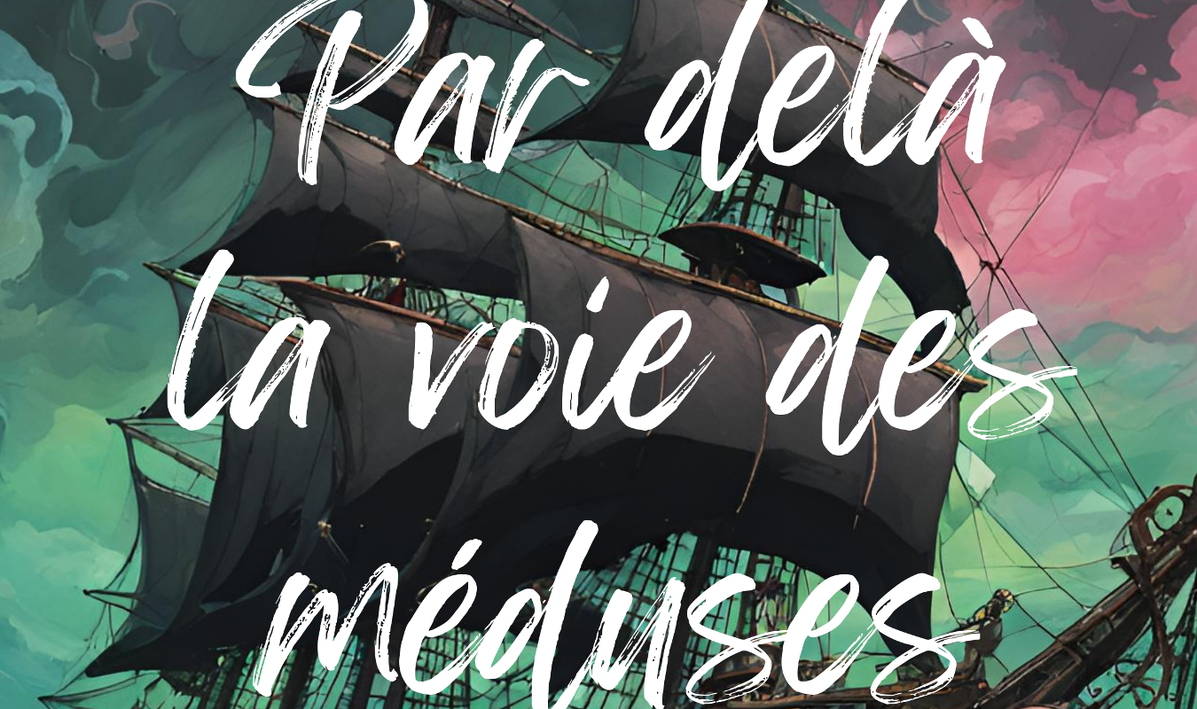 Par delà la voie des méduses