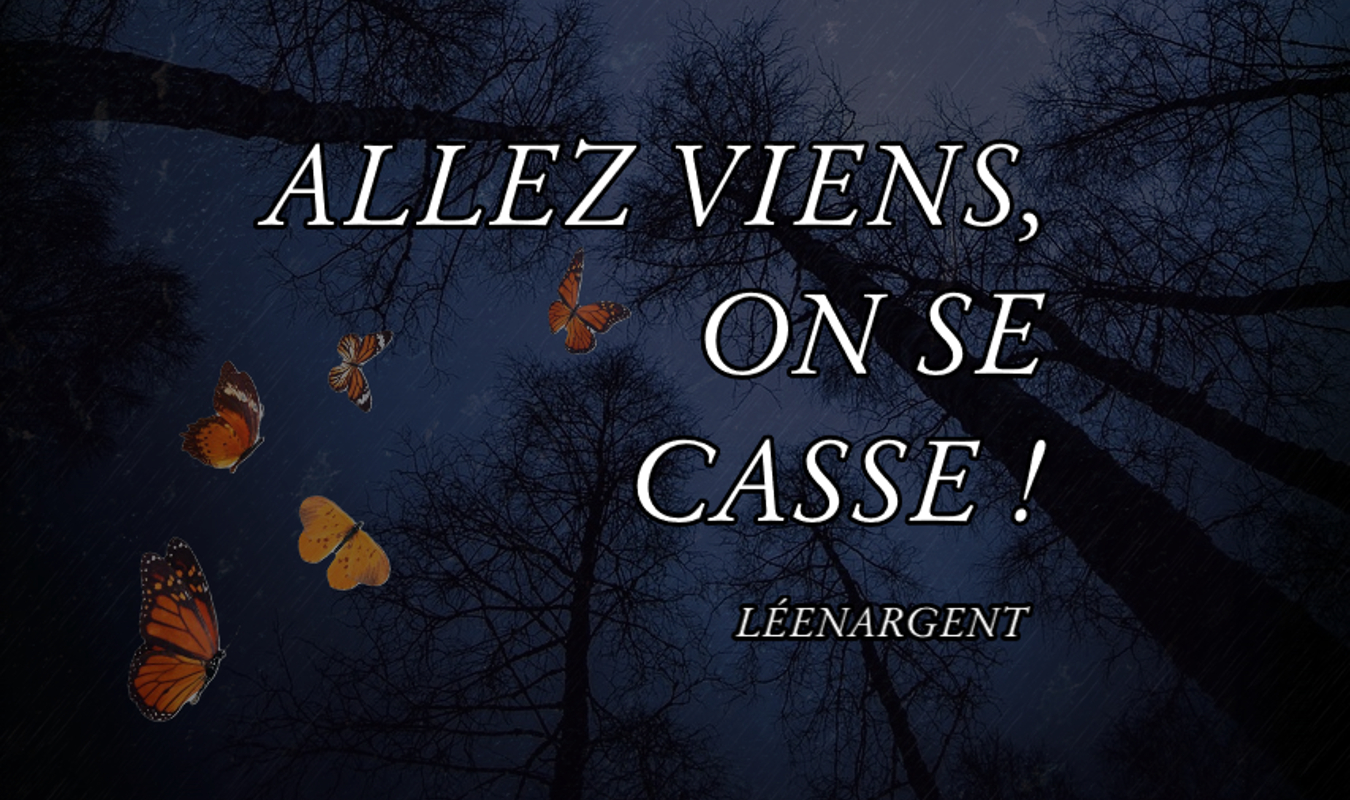 Allez viens, on se casse !