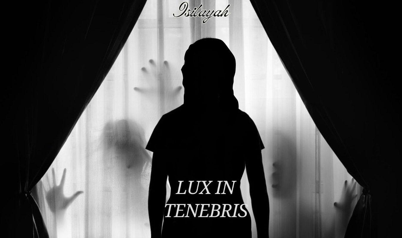Lux in Tenebris