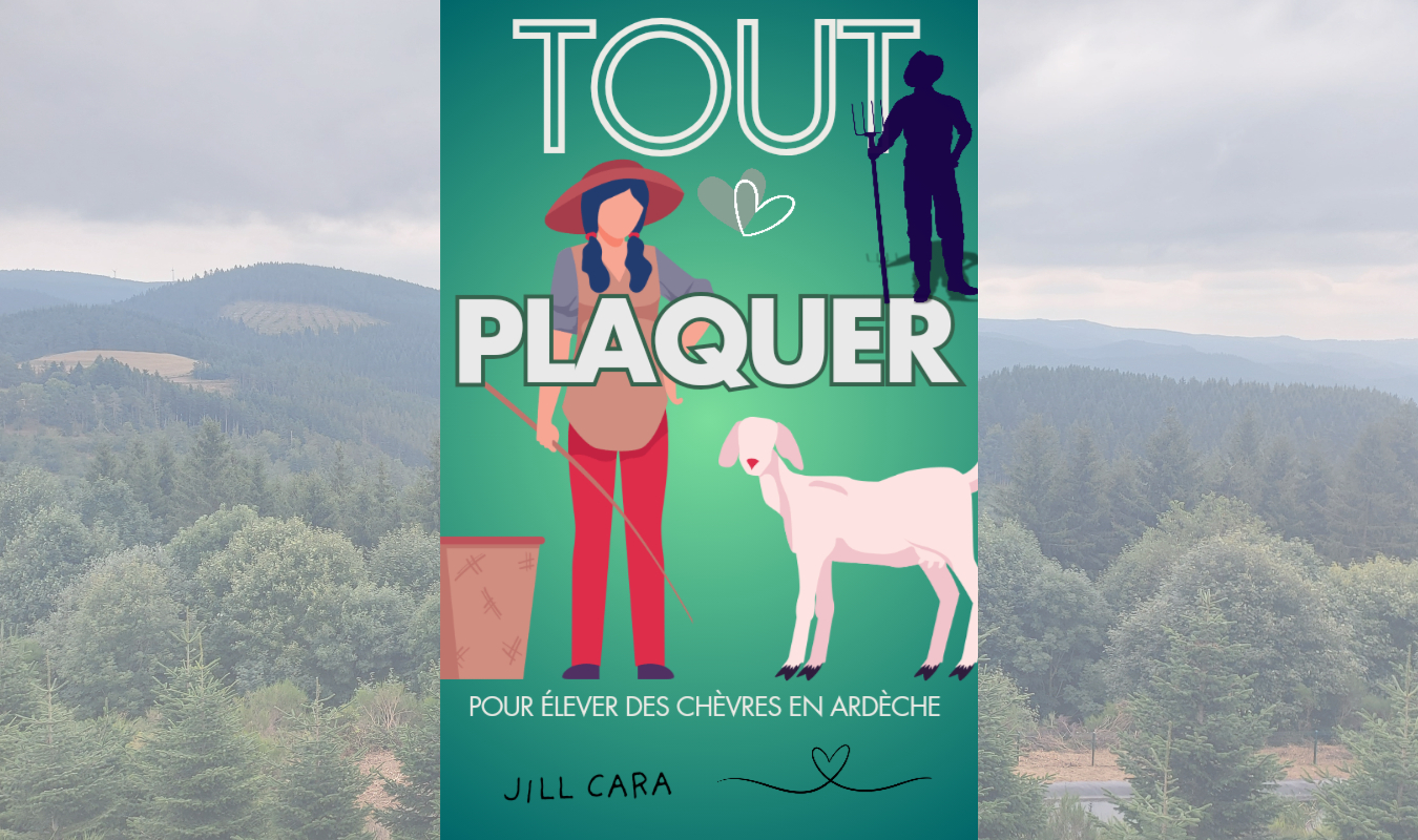 Tout plaquer pour élever des chèvres en Ardèche 