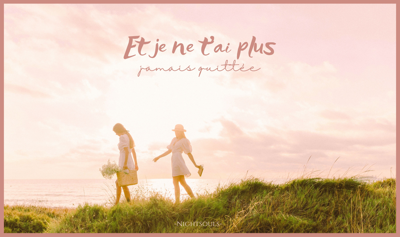 Et je ne t'ai plus jamais quittée