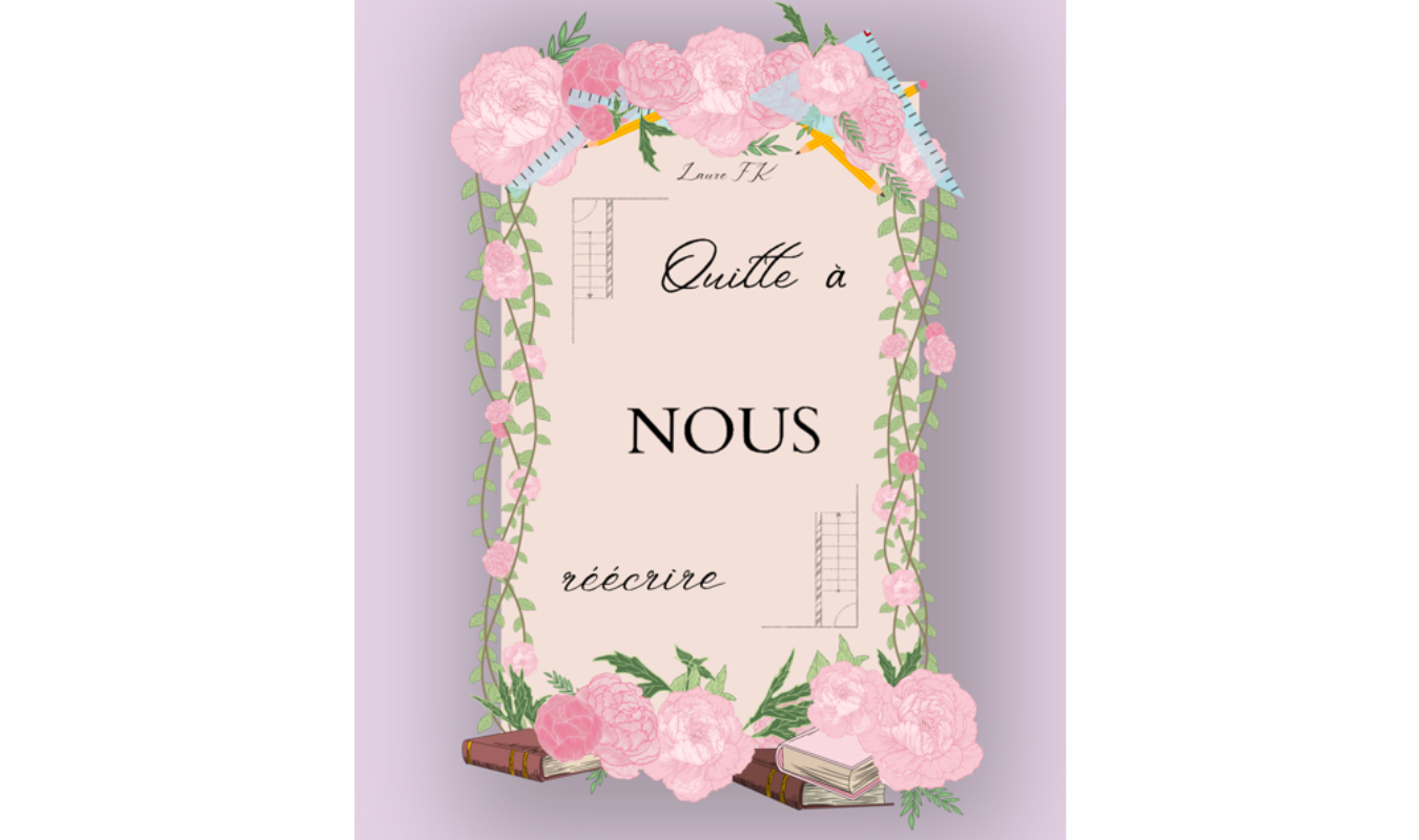 Quitte à nous réécrire