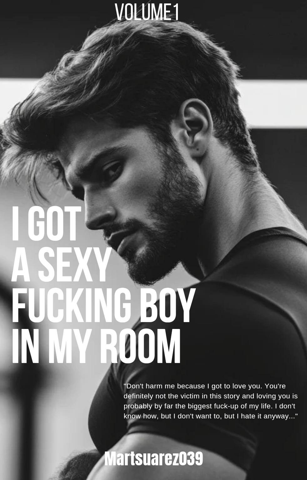 I GOT A SEXY FUCKING BOY IN MY ROOM 