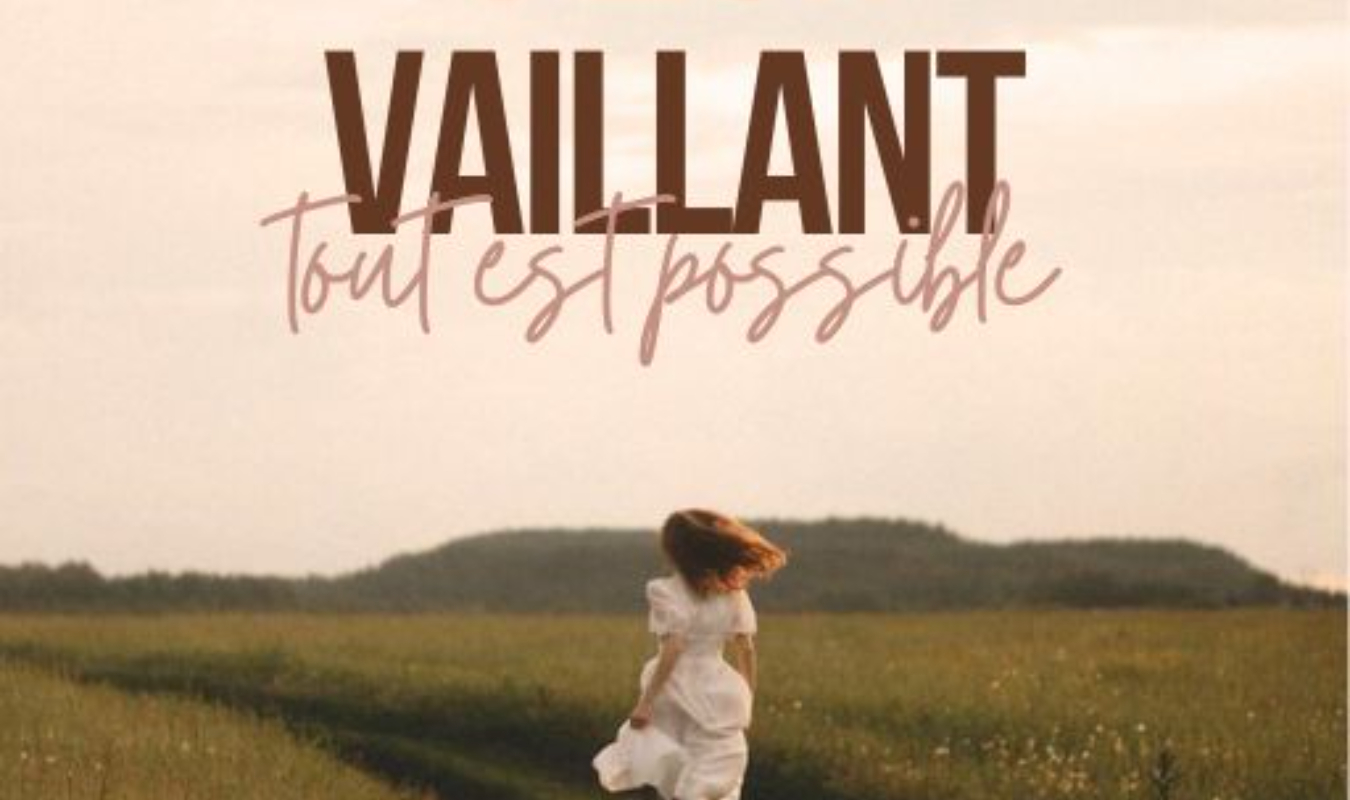 À cœur vaillant tout est possible