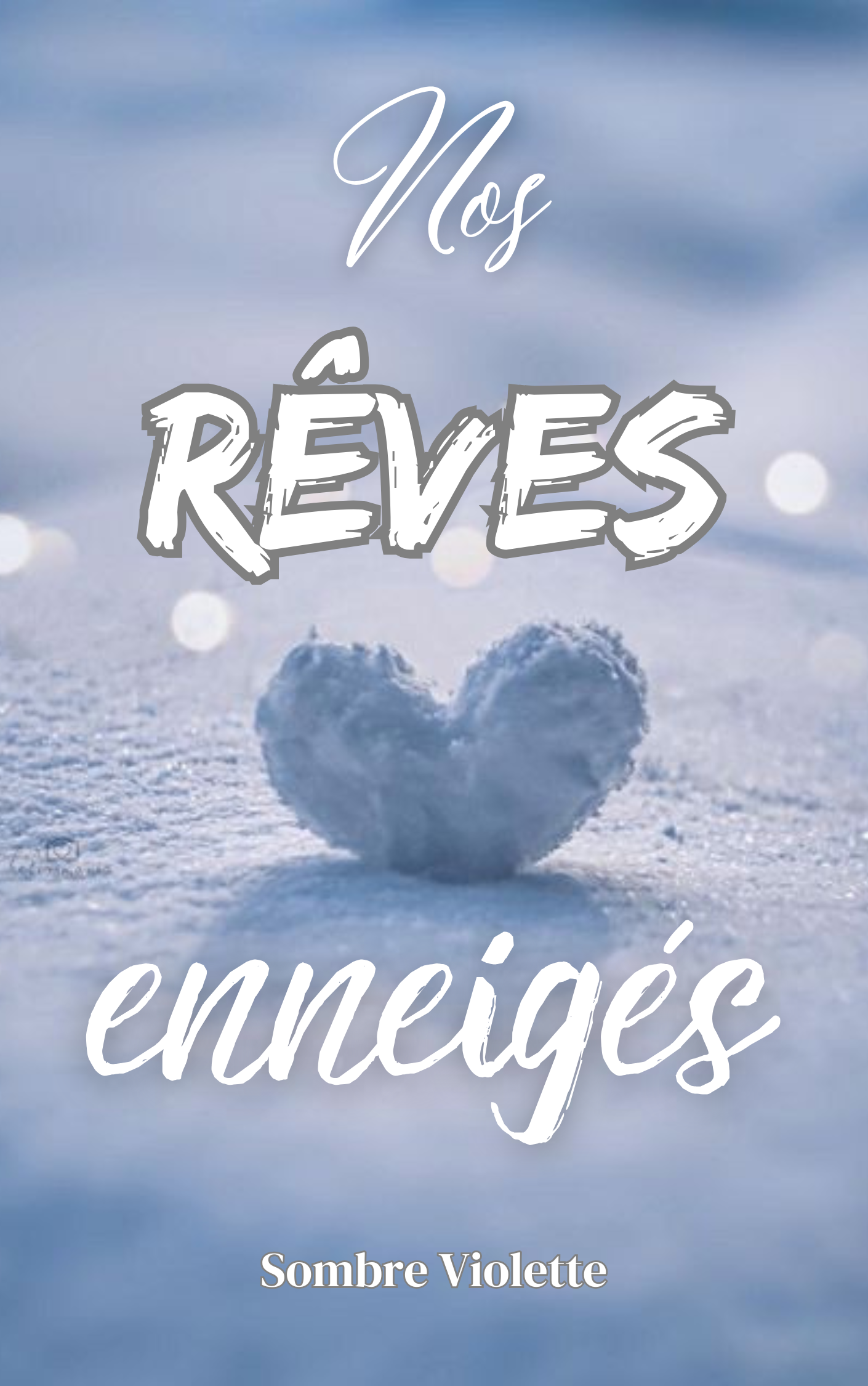Nos Rêves Enneigés