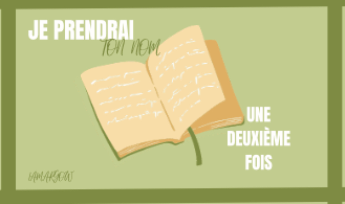 Je prendrai ton nom une deuxième fois 