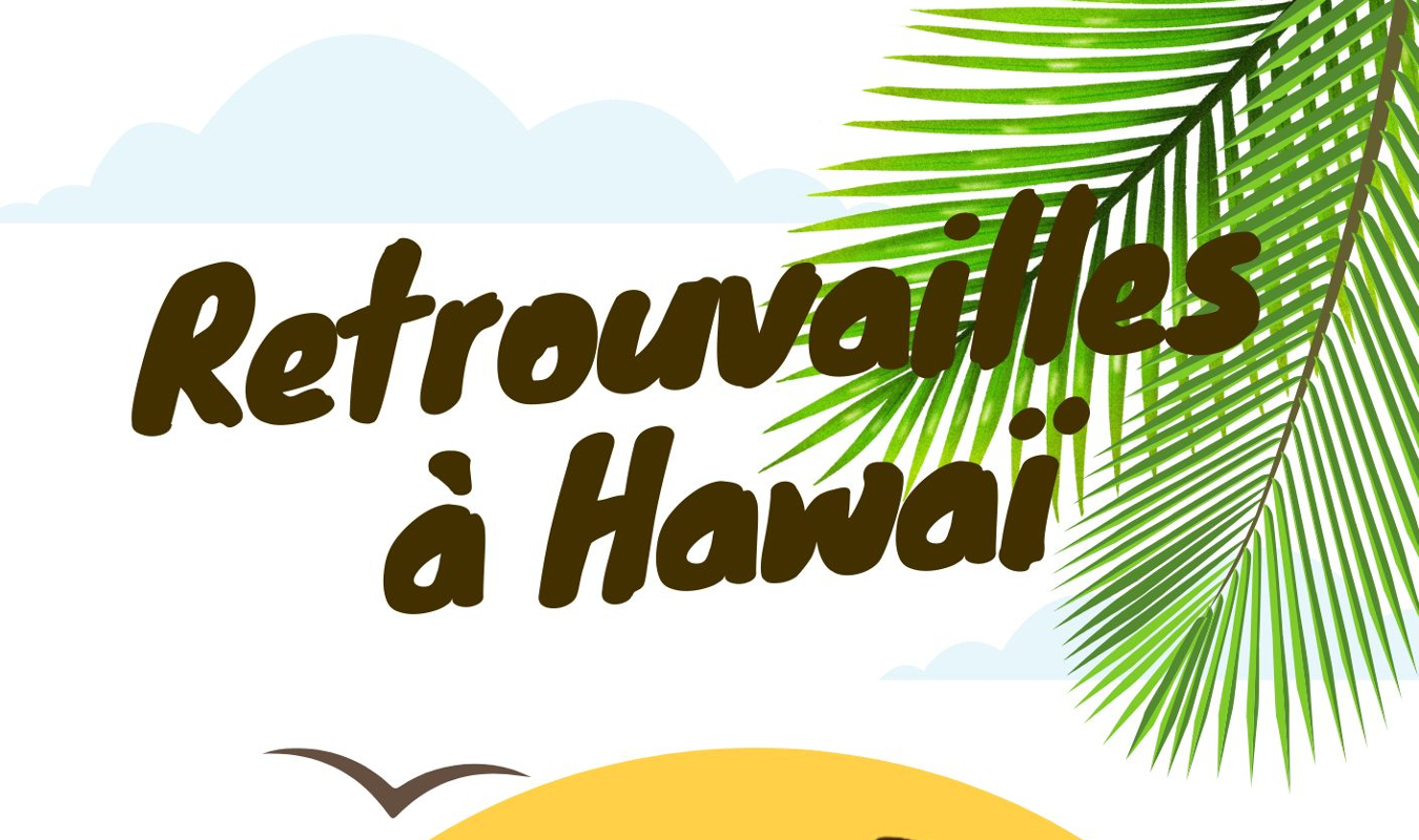 Retrouvailles à Hawaï