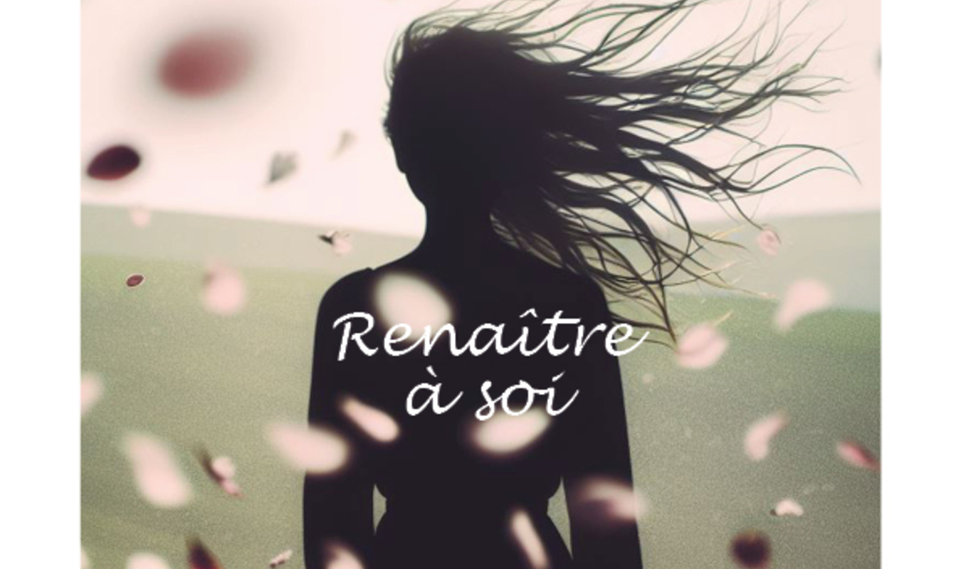 Renaître à soi
