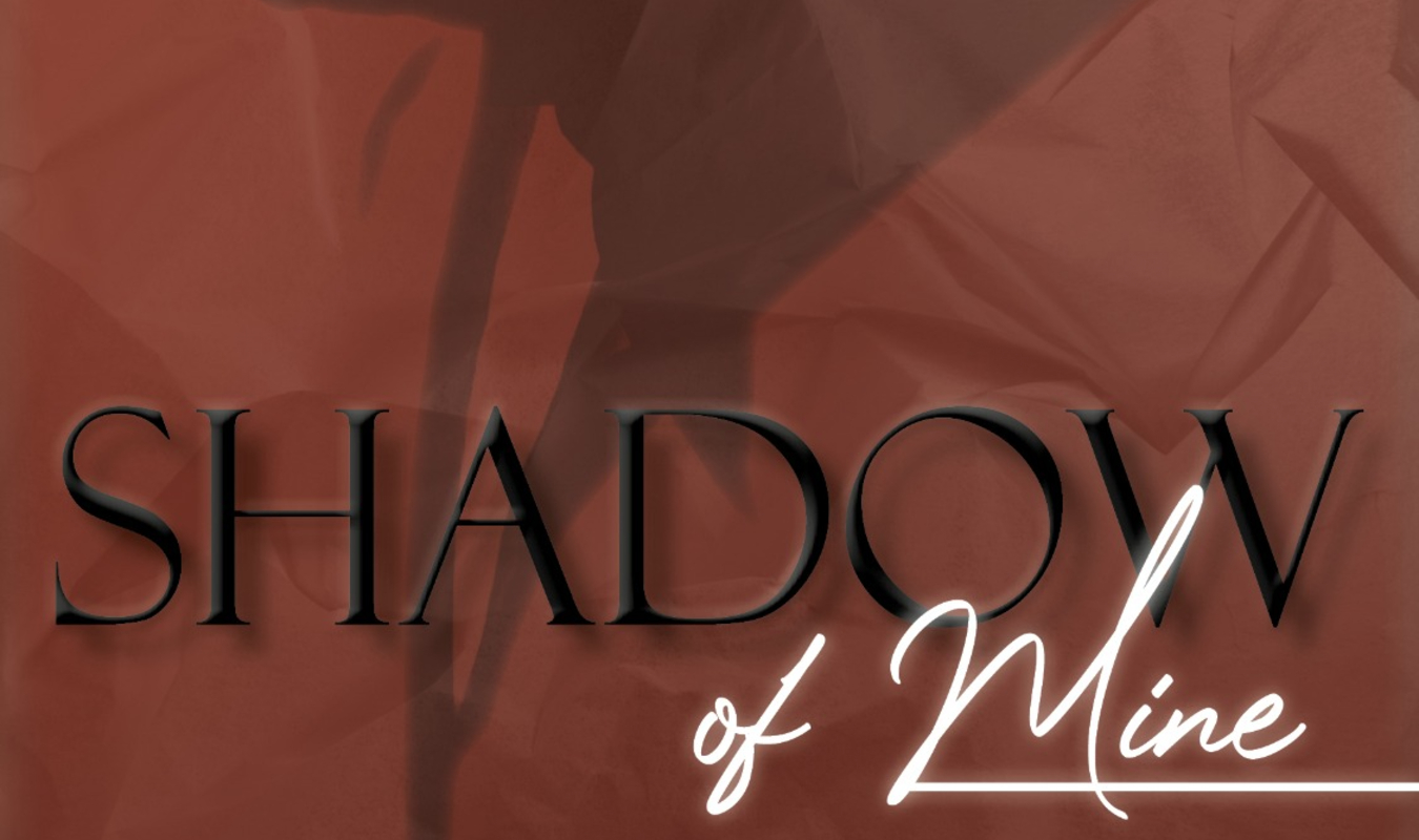 Shadow Of Mine