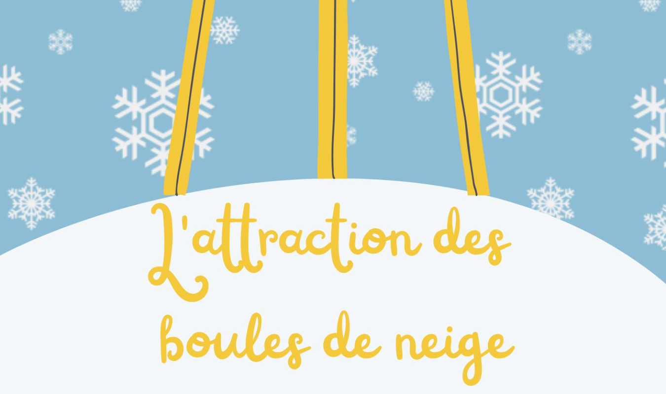 L'attraction des boules de neige