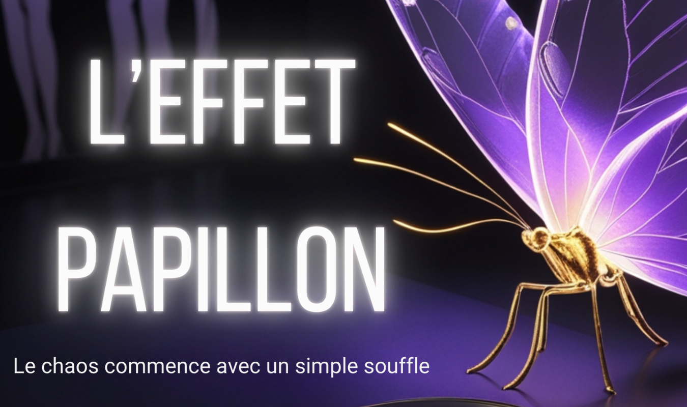 L'Effet Papillon