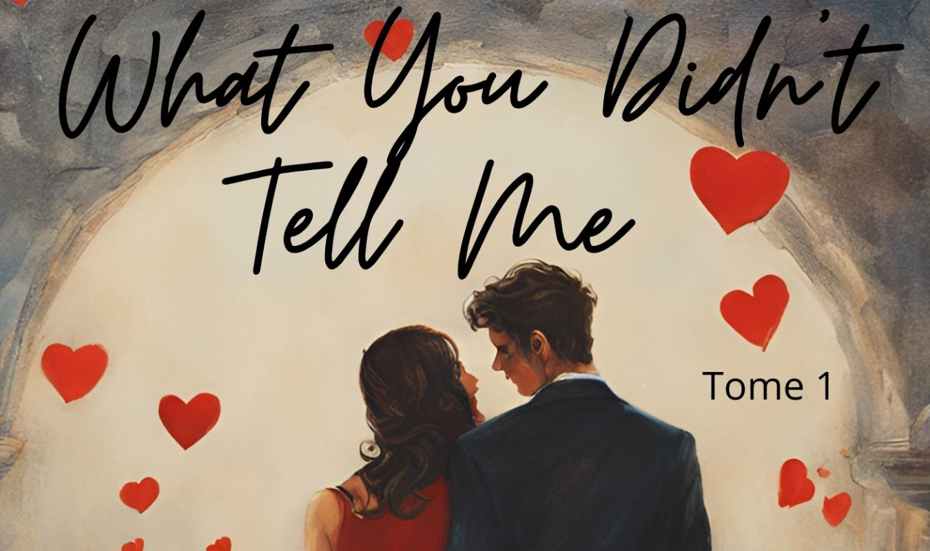 What You Didn't Tell Me | Tome 1