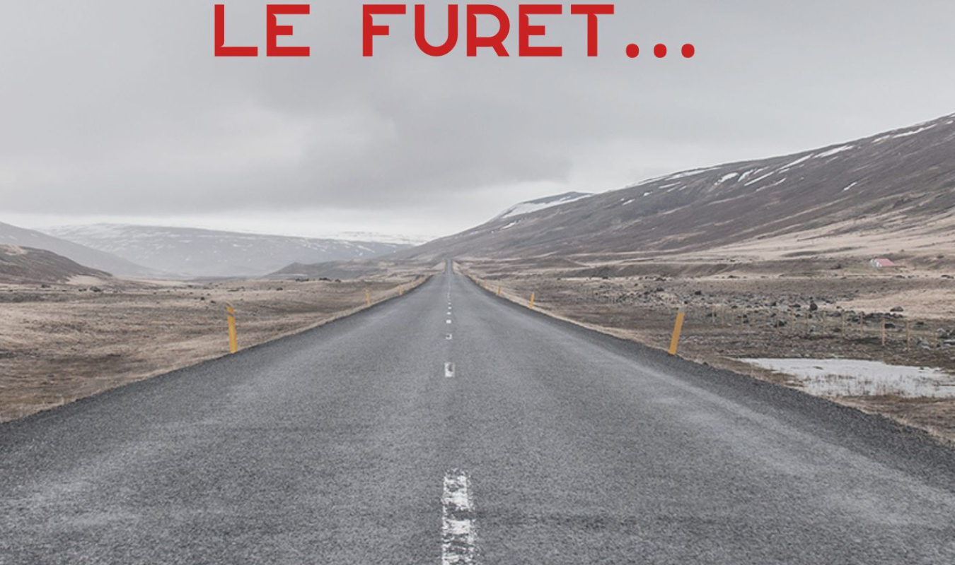 Il court, il court le furet...