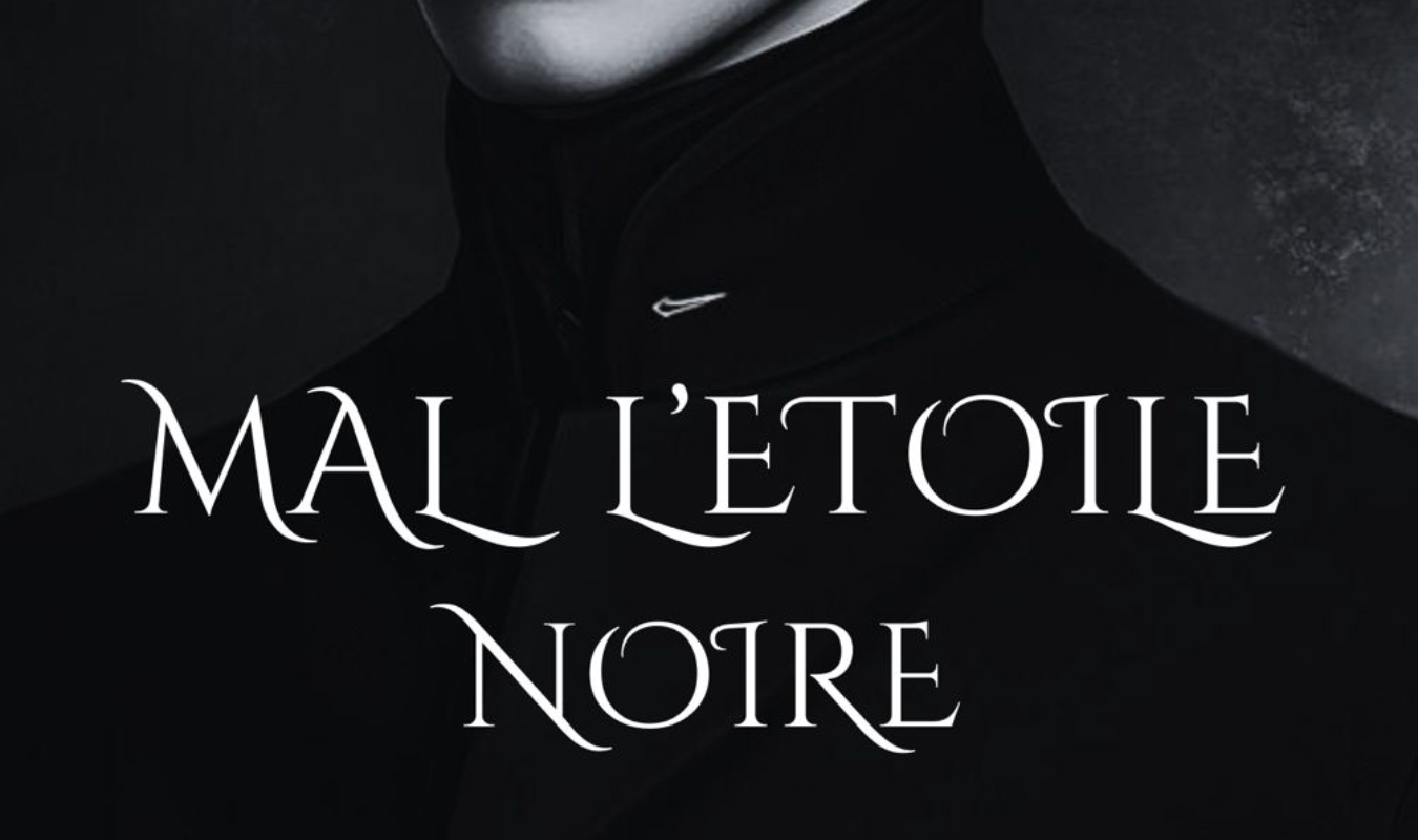MAL L’ÉTOILE NOIRE.