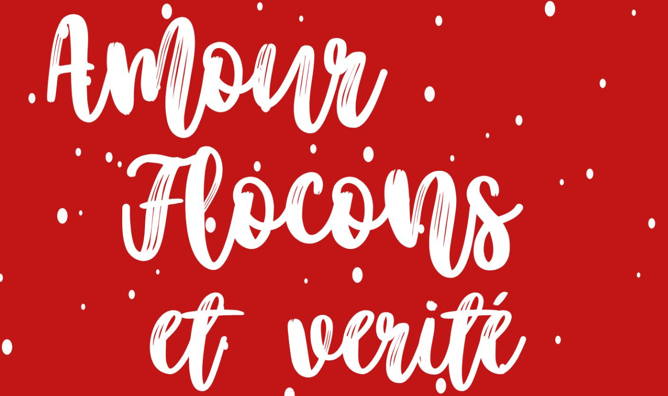Amour Flocons et Vérité