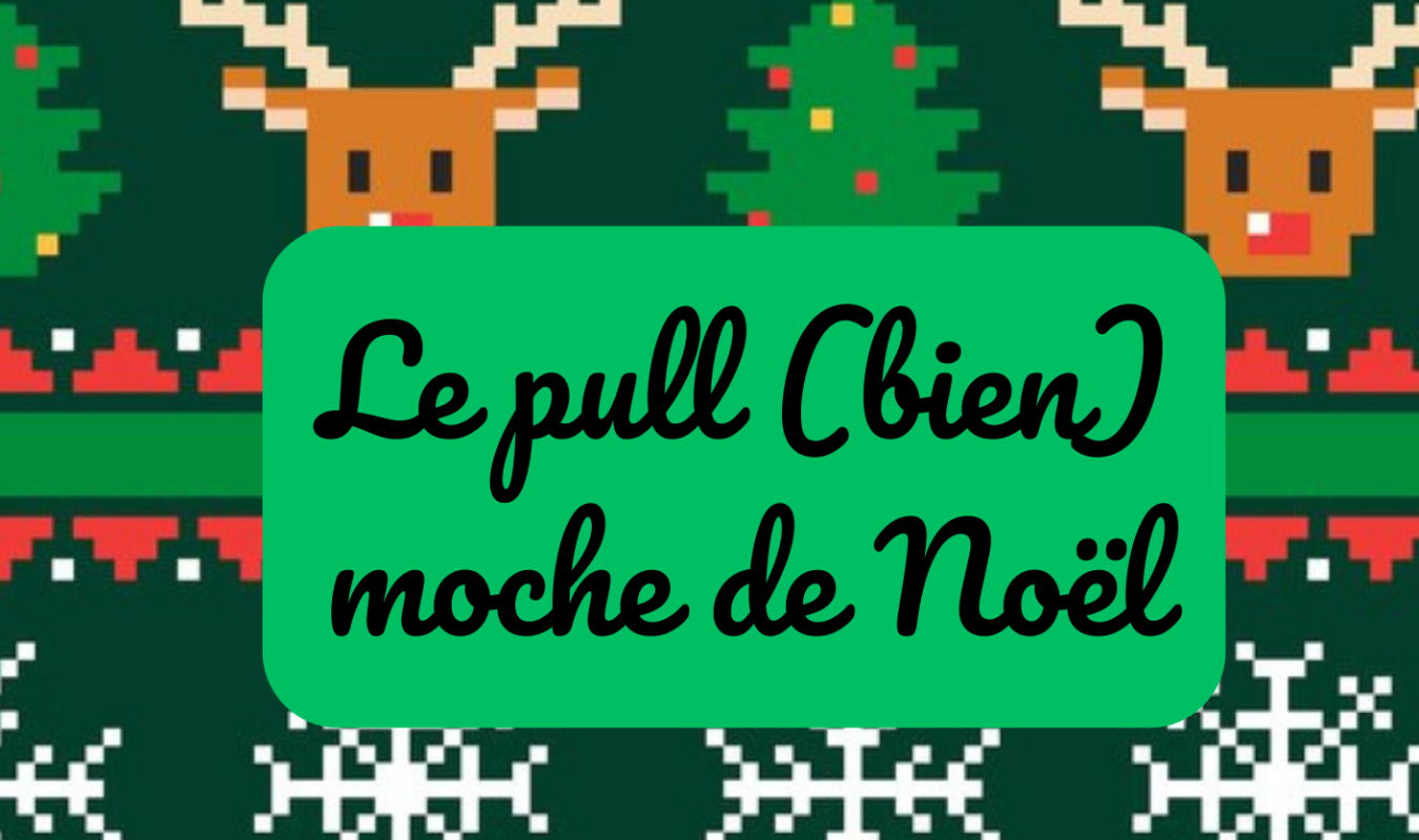 UN PULL (BIEN) MOCHE DE NOEL