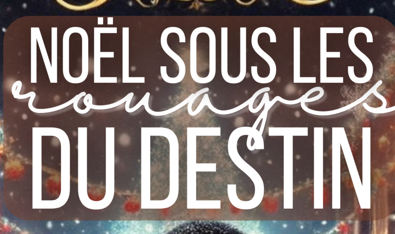 Noël sous les rouages du destin 